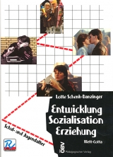 Entwicklung - Sozialisation - Erziehung / Entwicklung - Sozialisation - Erziehung - Lotte Schenk-Danzinger