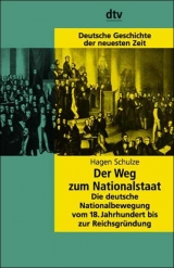 Der Weg zum Nationalstaat - Hagen Schulze