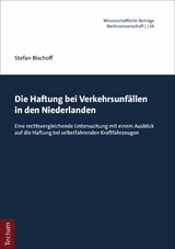 Die Haftung bei Verkehrsunfällen in den Niederlanden - Stefan Bischoff