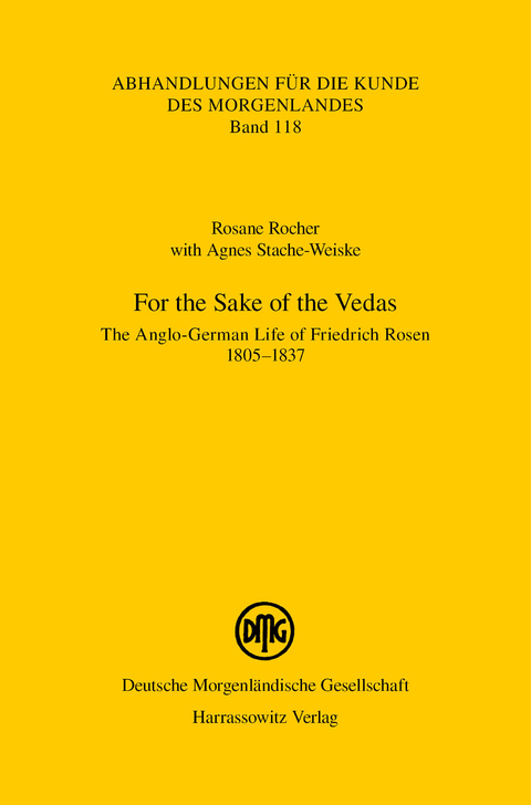 For the Sake of the Vedas -  Rosane Rocher,  Agnes Stache-Weiske