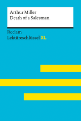 Death of a Salesman von Arthur Miller: Reclam Lektüreschlüssel XL -  Arthur Miller,  Rita Reinheimer-Wolf