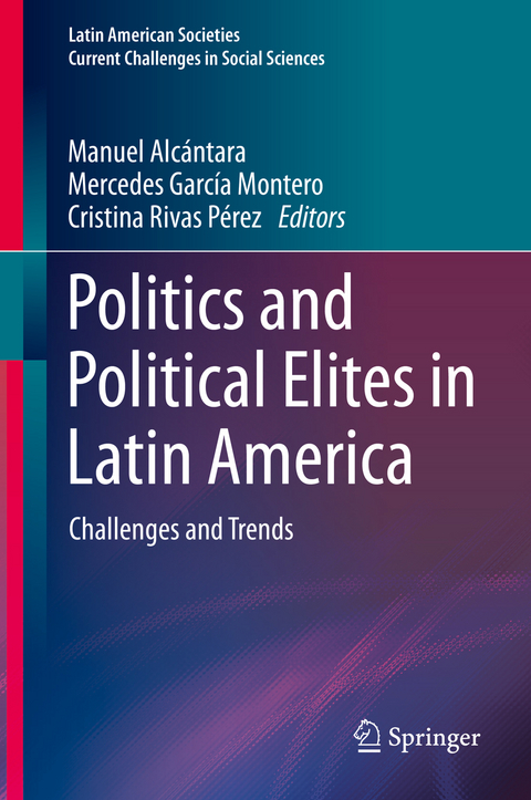Politics and Political Elites in Latin America - 