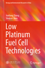Low Platinum Fuel Cell Technologies - Junliang Zhang, Shuiyun Shen