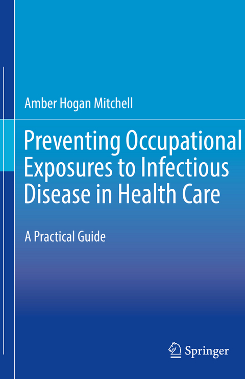 Preventing Occupational Exposures to Infectious Disease in Health Care -  Amber Hogan Mitchell