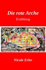 Die rote Arche - Nicole Erler