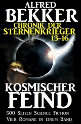 Chronik der Sternenkrieger - Kosmischer Feind - Alfred Bekker