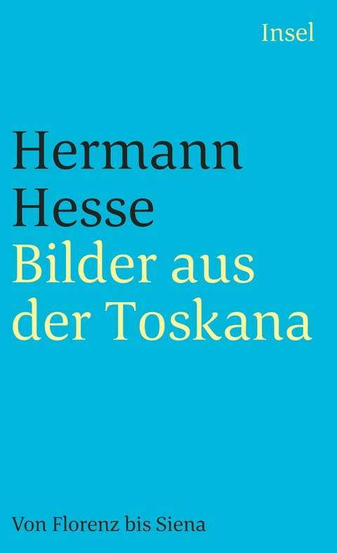 Bilder aus der Toskana -  Hermann Hesse