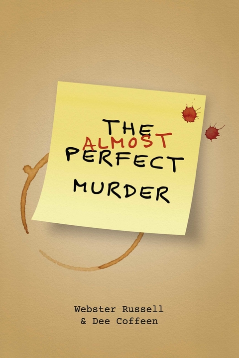 Almost Perfect Murder -  Dee Coffeen,  Webster Russell