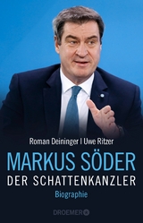 Markus Söder - Der Schattenkanzler -  Roman Deininger,  Uwe Ritzer