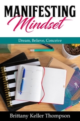 Manifesting Mindset - Brittany Keller Thompson