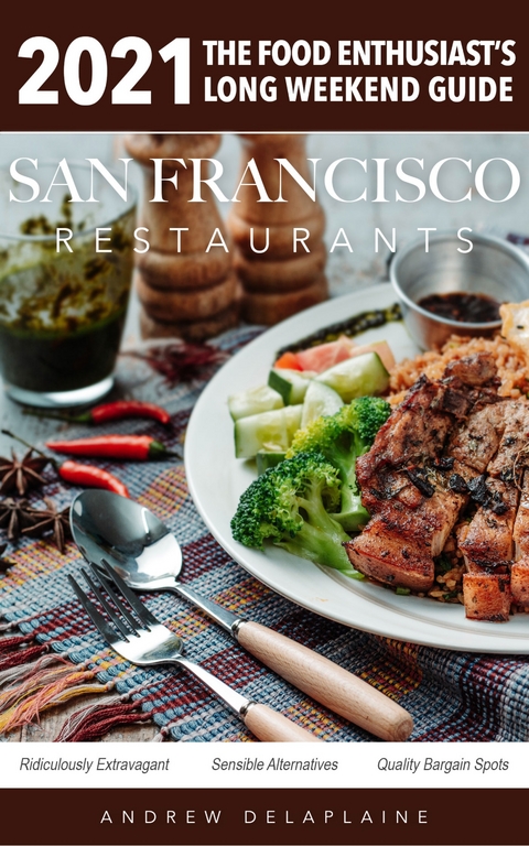 2021 San Francisco Restaurants - Andrew Delaplaine