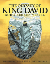Odyssey of King David -  Dr. Sam Mayhugh,  D. Paul Thomas