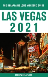 Las Vegas - The Delaplaine  2021 Long Weekend Guide - Andrew Delaplaine