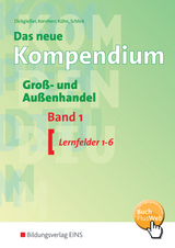 Das neue Kompendium Groß- und Außenhandel - Holger Dickgießer, Thomas Kornherr, Gerhard Kühn, Helmut Schlick