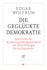 Die geglückte Demokratie - Edgar Wolfrum