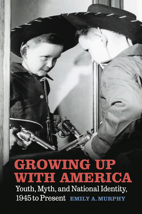 Growing Up with America - Emily A. Murphy