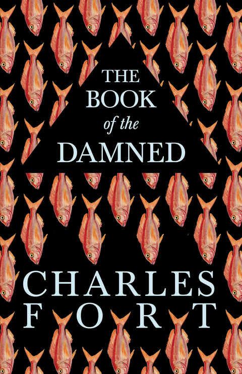 Book of the Damned -  Charles Fort