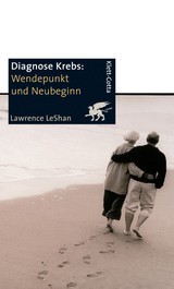 Diagnose Krebs. Wendepunkt und Neubeginn - Lawrence LeShan