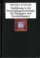 Einführung in die moderne Entwicklungspsychologie - Schraml, Walter J