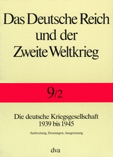 Das Deutsche Reich und der Zweite Weltkrieg - Band 9/2 - 