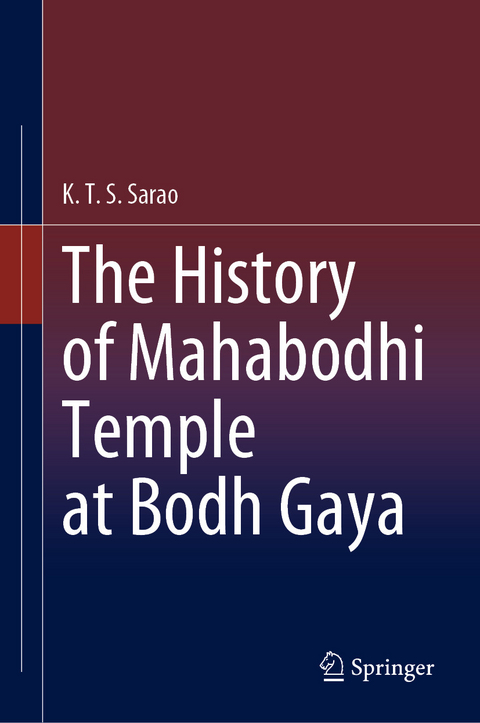 History of Mahabodhi Temple at Bodh Gaya -  K.T.S. Sarao