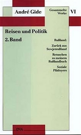 Gesammelte Werke VI. Reisen und Politik - 2. Band: Rußland - André Gide