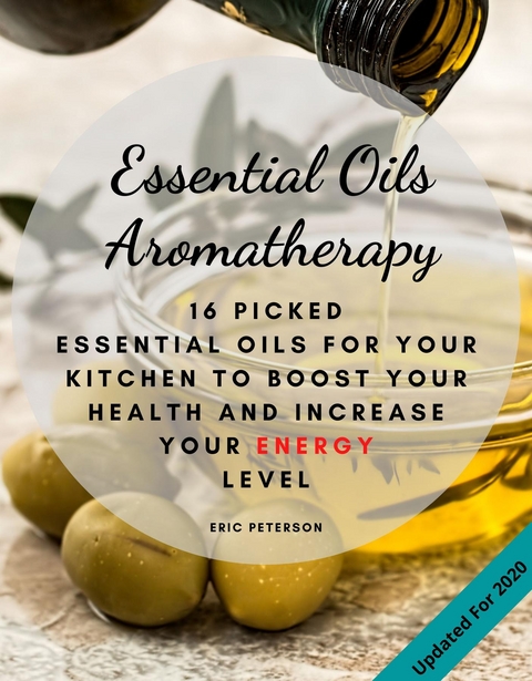 Essential Oils Aromatherapy -  Eric Peterson