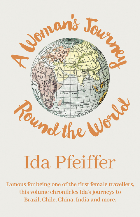 A Woman's Journey Round the World - Ida Pfeiffer