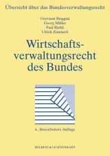 Wirtschaftsverwaltungsrecht des Bundes - Biaggini, Giovanni; Müller, Georg; Richli, Paul; Zimmerli, Ulrich