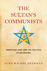 Sultan's Communists -  Alma Rachel Heckman