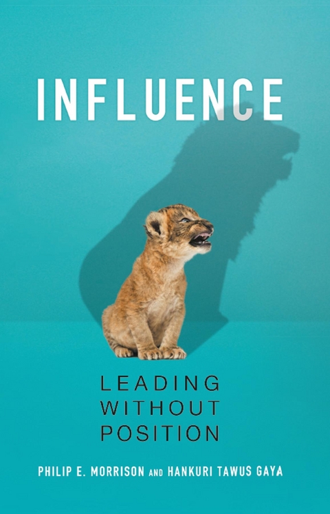 Influence -  Hankuri Tawus Gaya,  Philip E Morrison