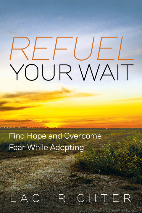 Refuel Your Wait -  Laci Richter