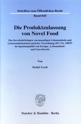 Die Produktzulassung von Novel Food. - Detlef Groß