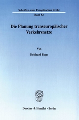 Die Planung transeuropäischer Verkehrsnetze. - Eckhard Bogs