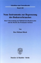 Neue Instrumente zur Begrenzung des Bodenverbrauches. - Ben Michael Risch