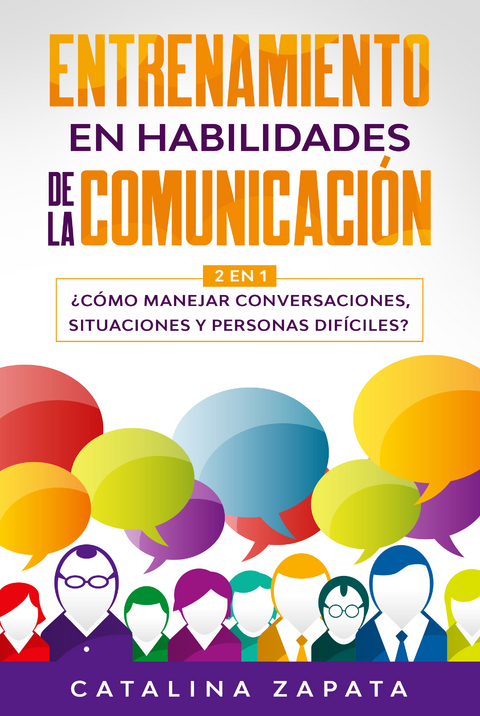 Entrenamiento en habilidades de la comunicación - Catalina Zapata