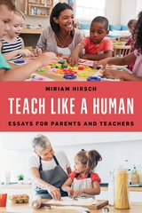 Teach Like a Human -  Miriam Hirsch