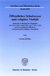 Öffentliches Schulwesen und religiöse Vielfalt. - Carola Rathke