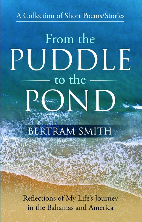 From the Puddle to the Pond -  Bertram Smith