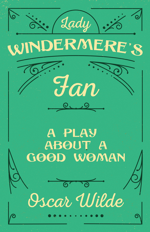 Lady Windermere's Fan -  Oscar Wilde