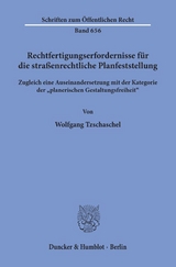 Rechtfertigungserfordernisse für die straßenrechtliche Planfeststellung. - Wolfgang Tzschaschel
