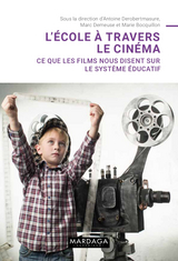 L''école à travers le cinéma -  Marie Bocquillon,  Marc Demeuse,  Antoine Derobertmasure