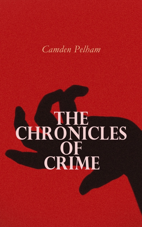 The Chronicles of Crime -  Camden Pelham