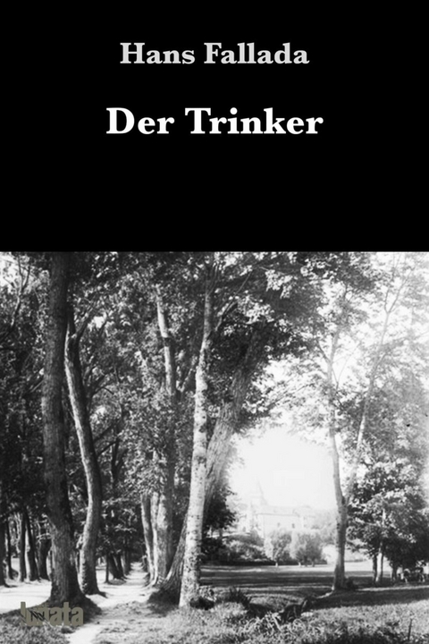 Der Trinker - Hans Fallada