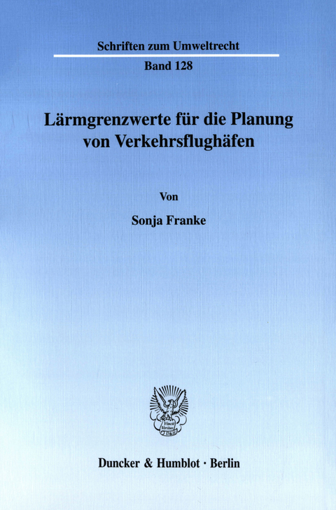 Lärmgrenzwerte für die Planung von Verkehrsflughäfen. -  Sonja Franke