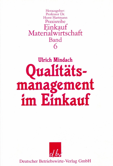 Qualitätsmanagement im Einkauf. -  Ulrich Mindach