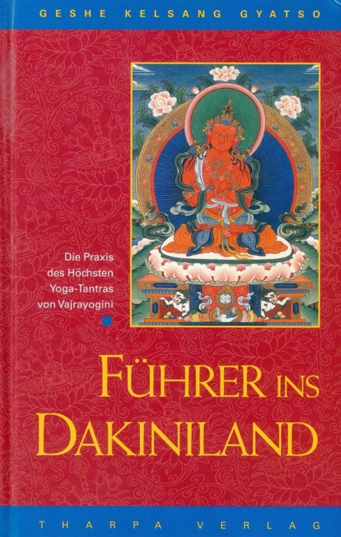 Führer ins Dakiniland - Geshe Kelsang Gyatso