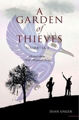 A Garden of Thieves, Complete Edition - Dean F. Unger