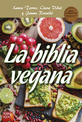 La biblia vegana - Jaume Rosselló, Laura Torres, Clara Vidal