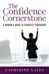 The Confidence Cornerstone - Catherine Gates